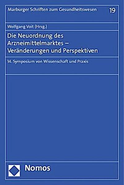 Die Neuordnung des Arzneimittelmarktes - Veränderungen und Perspektiven
