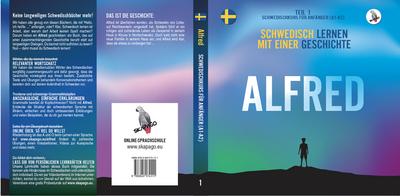 Alfred. Schwedisch lernen mit einer Geschichte. Teil 1 Schwedischkurs für Anfänger