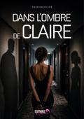 Dans l’ombre de Claire