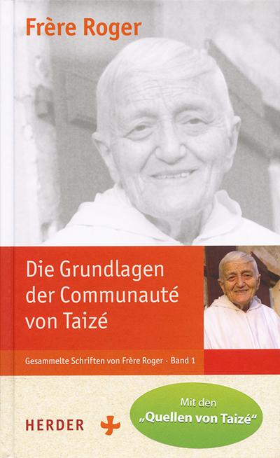 Die Grundlagen der Communaute´ von Taizé