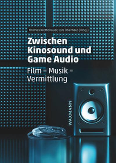 Zwischen Kinosound und Game Audio
