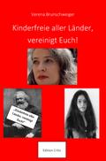 Kinderfreie aller Länder, vereinigt Euch!