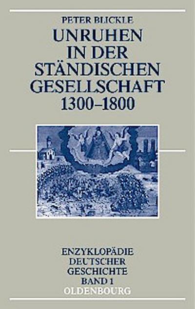 Unruhen in der ständischen Gesellschaft 1300-1800