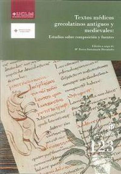 Textos médicos grecolatinos antiguos y medievales : estudios sobre composición y fuentes