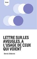 Lettre sur les aveugles, à l’usage de ceux qui voient