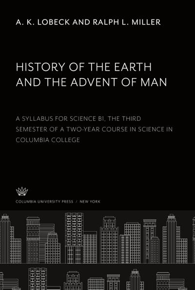 History of the Earth and the Advent of Man