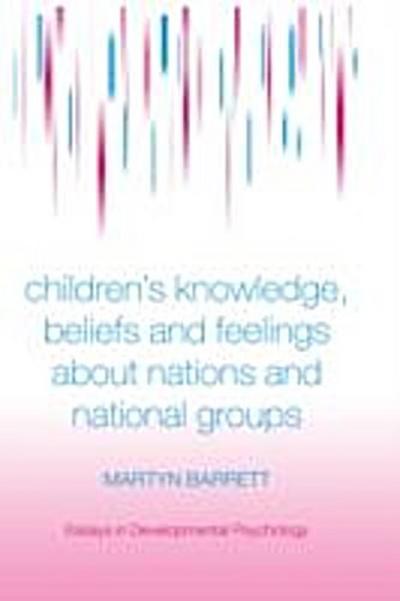 Children’s Knowledge, Beliefs and Feelings about Nations and National Groups