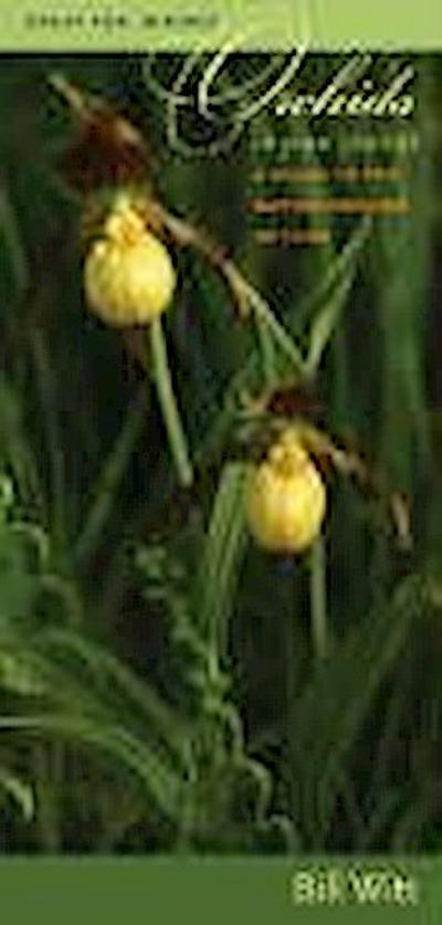 Orchids in Your Pocket: A Guide to the Native Orchids of Iowa