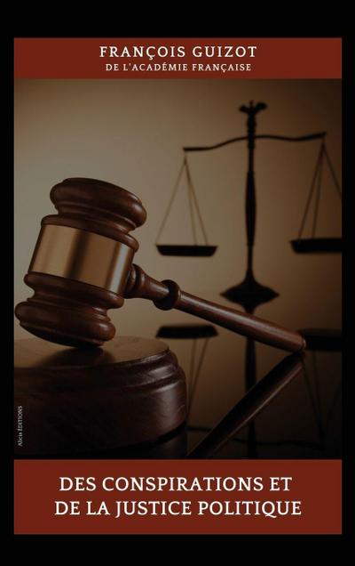 Des conspirations et de la justice politique