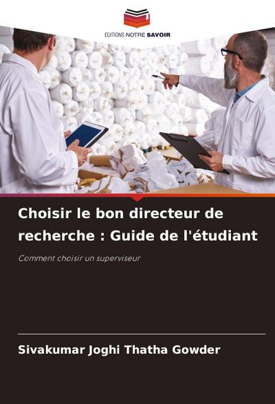 Choisir le bon directeur de recherche : Guide de l’étudiant