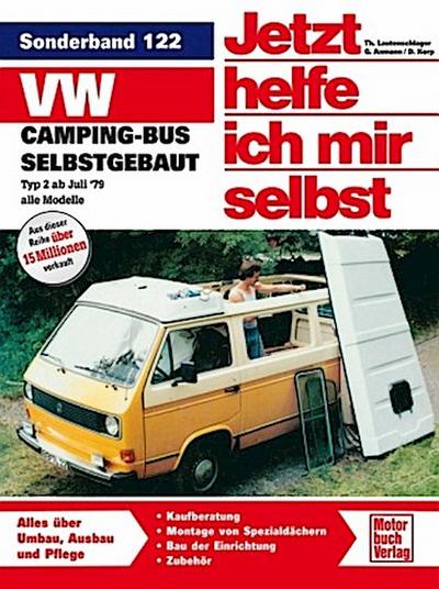 VW Camping-Bus selbstgebaut. Typ 2 ab Juli 1979. Jetzt helfe ich mir selbst