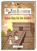 Die Zeit-Agenten 8 - Kakao-Klau bei den Azteken