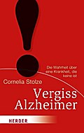 Vergiss Alzheimer! (HERDER spektrum, Band 6525)