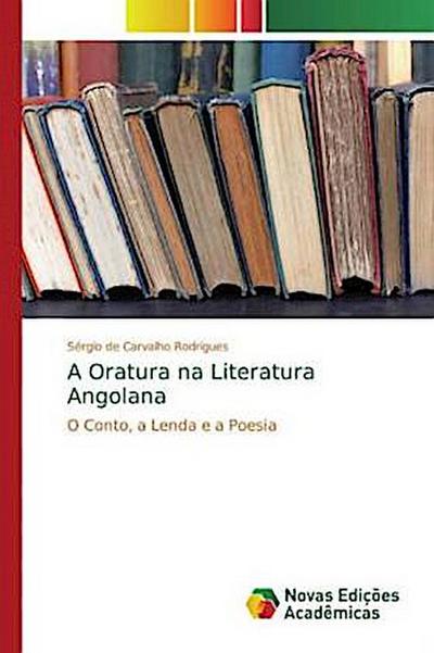 A Oratura na Literatura Angolana