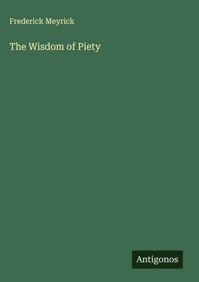 The Wisdom of Piety