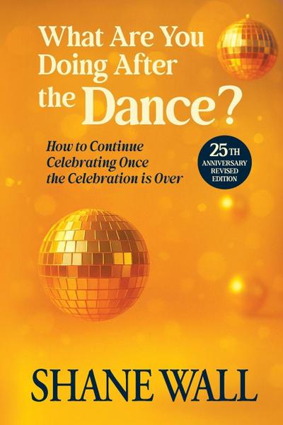 What Are You Doing After the Dance? 25th Anniversary Revised Edition