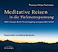 Meditative Reisen in die Tiefenentspannung CD: Mehr Energie durch Powernapping und gesunden Schlaf