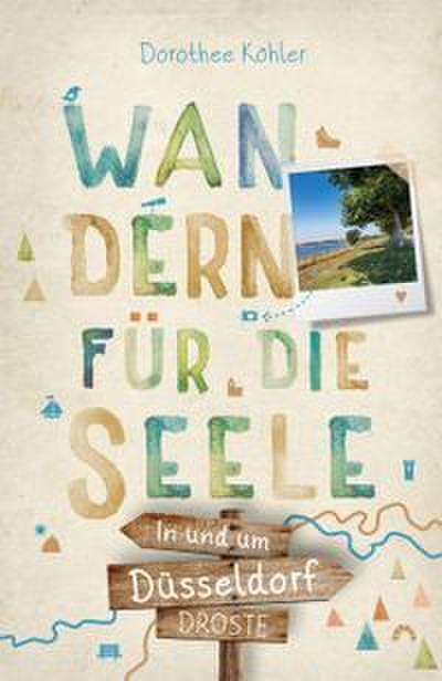 Wandern für die Seele - In und um Düsseldorf