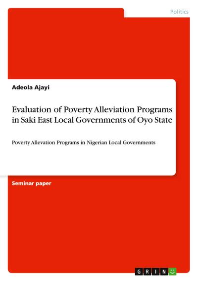 Evaluation of Poverty Alleviation Programs in Saki East Local Governments of Oyo State