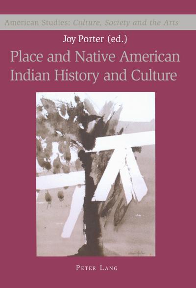 Place and Native American Indian History and Culture