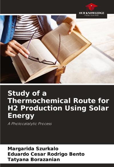 Study of a Thermochemical Route for H2 Production Using Solar Energy