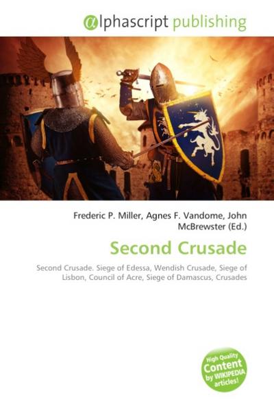 Second Crusade - Frederic P Miller