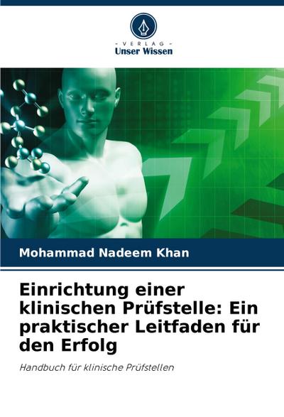 Einrichtung einer klinischen Prüfstelle: Ein praktischer Leitfaden für den Erfolg