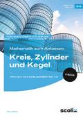 Mathematik zum Anfassen: Kreis, Zylinder und Kegel