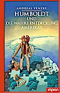 Humboldt und die wahre Entdeckung Amerikas