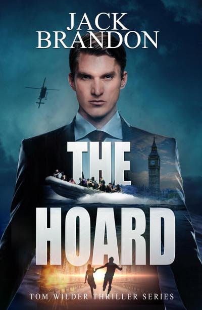 The Hoard (The Tom Wilder Thriller Series, #5)