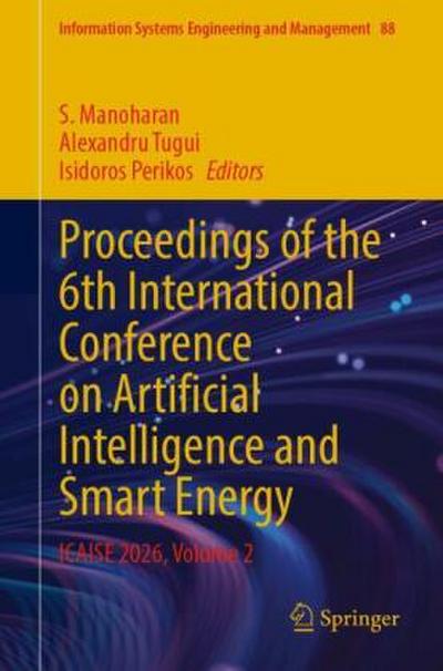 Proceedings of the 6th International Conference on Artificial Intelligence and Smart Energy