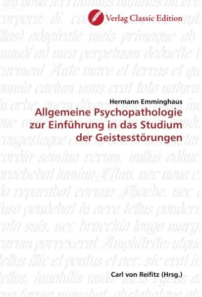 Allgemeine Psychopathologie zur Einführung in das Studium der Geistesstörungen