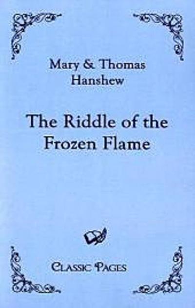 The Riddle of the Frozen Flame