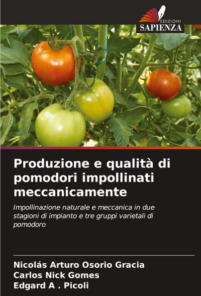 Produzione e qualità di pomodori impollinati meccanicamente