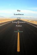 The Loneliness of The Long Distance Father