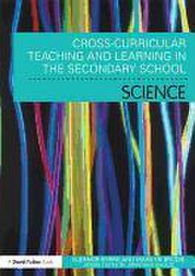 Cross Curricular Teaching and Learning in the Secondary School... Science