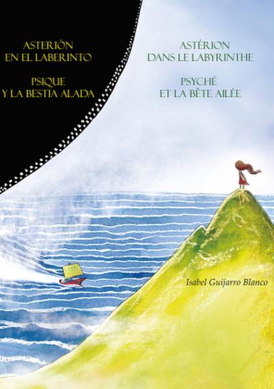 Asterión en el laberinto. Psique y la bestia alada - Astérion dans le labyrinthe. Psyché et la bête ailée
