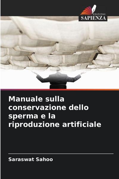 Manuale sulla conservazione dello sperma e la riproduzione artificiale