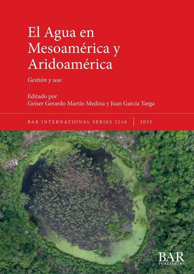 El Agua en Mesoamérica y Aridoamérica