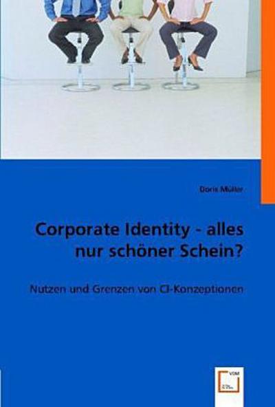Corporate Identity - alles nur schöner Schein?