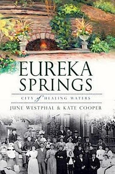 Eureka Springs:: City of Healing Waters