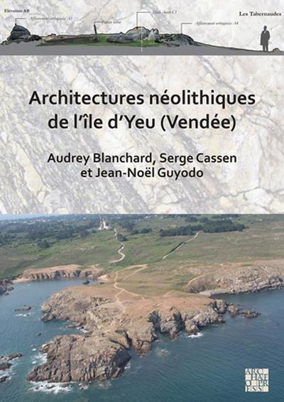 Architectures neolithiques de l’ile d’Yeu (Vendee)
