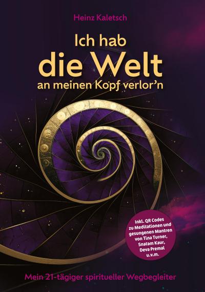 Ich hab die Welt an meinen Kopf verlor`n