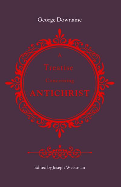 A Treatise Concerning Antichrist