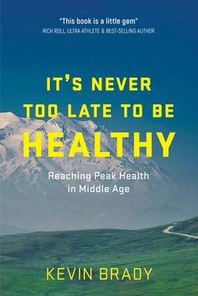 It’s Never Too Late to Be Healthy