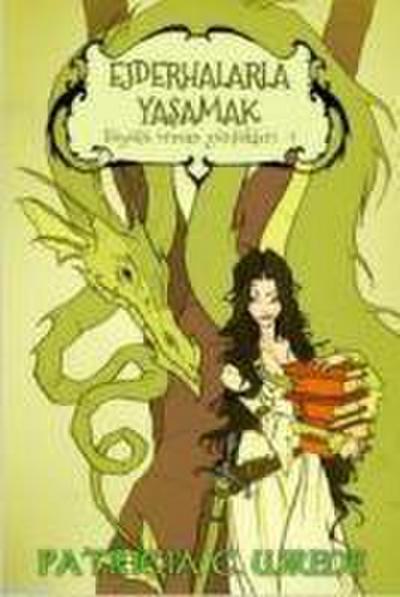 Ejderhalarla Konusmak - Büyülü Orman Günlükleri 1