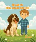 Me & My Four-Legged Brother