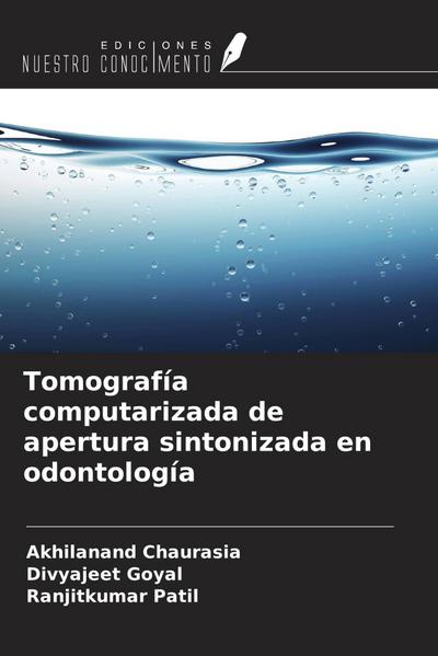 Tomografía computarizada de apertura sintonizada en odontología