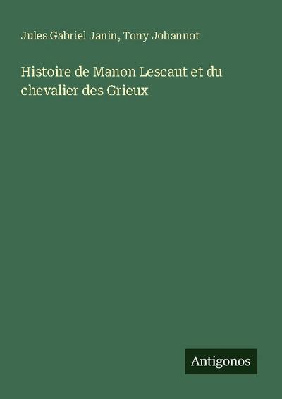 Histoire de Manon Lescaut et du chevalier des Grieux