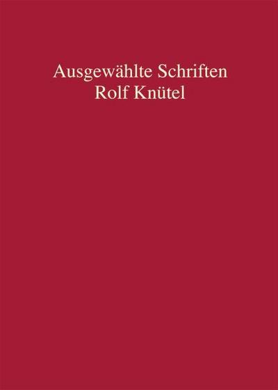Rolf Knütel - Ausgewählte Schriften